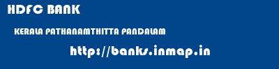 HDFC BANK  KERALA PATHANAMTHITTA PANDALAM   banks information 